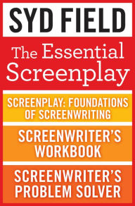Title: The Essential Screenplay (3-Book Bundle): Screenplay: Foundations of Screenwriting, Screenwriter's Workbook, and Screenwriter's Problem Solver, Author: Syd Field