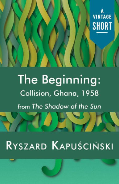 The Beginning: Collision, Ghana, 1958