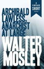 Archibald Lawless, Anarchist at Large