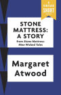 Stone Mattress: A Story