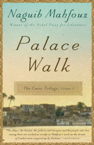 Title: Palace Walk: The Cairo Trilogy, Volume 1, Author: Naguib Mahfouz