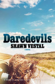 Title: Daredevils, Author: Shawn Vestal