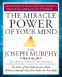 The Miracle Power of Your Mind: The Joseph Murphy Treasury