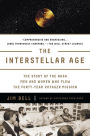 The Interstellar Age: The Story of the NASA Men and Women Who Flew the Forty-Year Voyager Mission