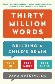Title: Thirty Million Words: Building a Child's Brain, Author: Dana Suskind