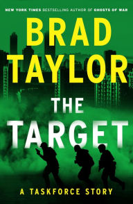 Title: The Target: A Taskforce Story, Author: Brad Taylor