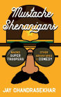 Mustache Shenanigans: Making Super Troopers and Other Adventures in Comedy
