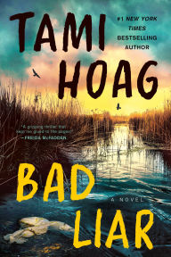 Title: Bad Liar: A Novel, Author: Tami Hoag