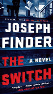 Title: The Switch: A Novel, Author: Joseph Finder