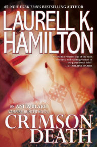 Title: Crimson Death (Anita Blake Vampire Hunter Series #25), Author: Laurell K. Hamilton