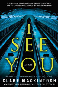 Title: I See You, Author: Clare Mackintosh