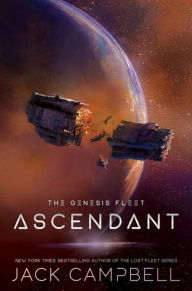 Title: Ascendant (Genesis Fleet Series #2), Author: Jack Campbell