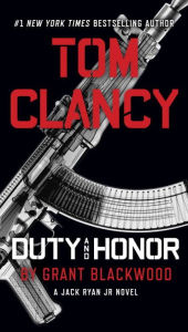 Tom Clancy Duty and Honor (Jack Ryan Jr. Series #3)