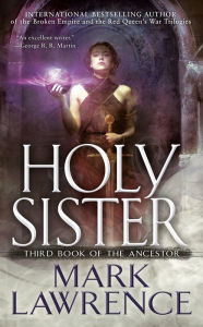 Title: Holy Sister, Author: Mark Lawrence