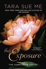 Title: The Exposure (Submissive Series #9), Author: Tara Sue Me