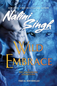 Title: Wild Embrace, Author: Nalini Singh