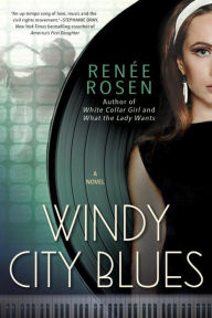 Title: Windy City Blues, Author: Renée Rosen