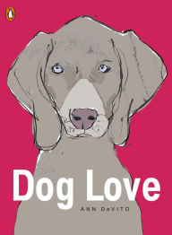 Title: Dog Love, Author: Ann DeVito