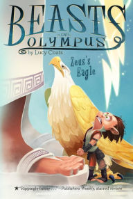 Title: Zeus's Eagle (Beasts of Olympus Series #6), Author: Lucy Coats