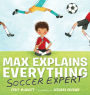 Max Explains Everything: Soccer Expert