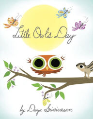Title: Little Owl's Day, Author: Divya Srinivasan