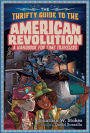 The Thrifty Guide to the American Revolution: A Handbook for Time Travelers