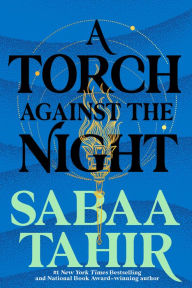 Title: A Torch against the Night (Ember in the Ashes Series #2), Author: Sabaa Tahir