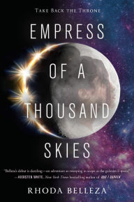 Title: Empress of a Thousand Skies, Author: Rhoda Belleza