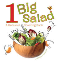 Title: 1 Big Salad: A Delicious Counting Book, Author: Juana Medina