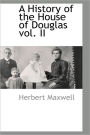 A History Of The House Of Douglas Vol. Ii