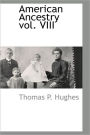 American Ancestry Vol. Viii