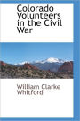 Colorado Volunteers In The Civil War