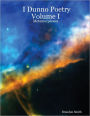 I Dunno Poetry Volume I: Metamorphoses