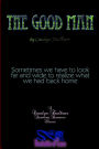 The Good Man: Sometimes we have to look far and wide to realize what we had back home