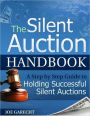 The Silent Auction Handbook: A Step by Step Guide to Holding Successful Silent Auctions
