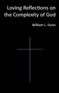 Loving Reflections On The Complexity Of God