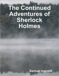 The Continued Adventures of Sherlock Holmes