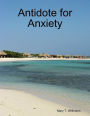 Antidote for Anxiety