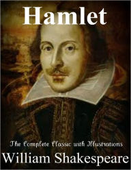 Hamlet - The Complete Classic with Illustrations