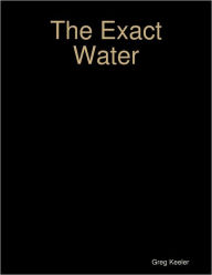The Exact Water