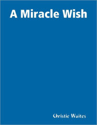 A Miracle Wish