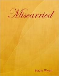 Miscarried