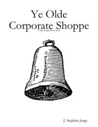 Ye Olde Corporate Shoppe: A DecAmigo Short Story