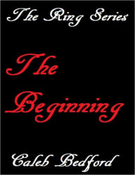 The Ring Series: The Beginning