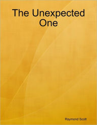 The Unexpected One