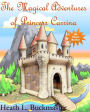 The Magical Adventures of Princess Carrina: All Three Books!