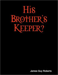 His Brother's Keeper?