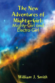 The New Adventures of Mighty-Girl: Mighty-Girl and Electra-Girl