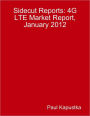 Sidecut Reports: 4G LTE Market Report, January 2012