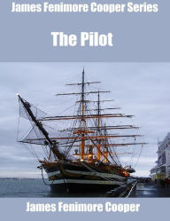 James Fenimore Cooper Series: The Pilot